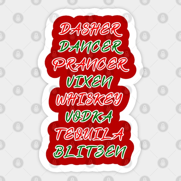 Dasher Dancer Prancer Vixen Whiskey Vodka Tequila Blitzen Sticker by Scar